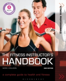 The Fitness Instructor's Handbook : A Complete Guide to Health and Fitness, Paperback Book The Fitness Instructor's Handbook : A Complete Guide to Health and Fitness, Paperback Book