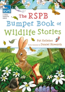 The RSPB Bumper Book of Wildlife Stories, Hardback Book The RSPB Bumper Book of Wildlife Stories, Hardback Book