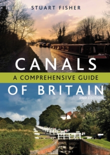 The Canals of Britain : A Comprehensive Guide, Paperback Book The Canals of Britain : A Comprehensive Guide, Paperback Book