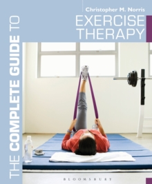 The Complete Guide to Exercise Therapy, Paperback / softback Book The Complete Guide to Exercise Therapy, Paperback / softback Book