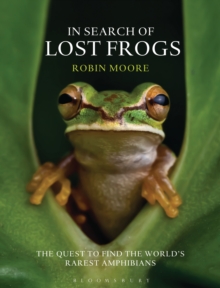 In Search of Lost Frogs, Hardback Book In Search of Lost Frogs, Hardback Book