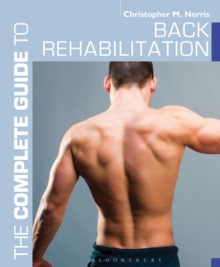 The Complete Guide to Back Rehabilitation, Paperback Book The Complete Guide to Back Rehabilitation, Paperback Book