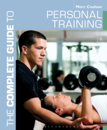 The Complete Guide to Personal Training, Paperback Book The Complete Guide to Personal Training, Paperback Book