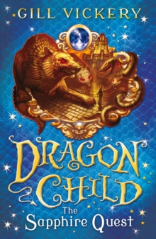The Sapphire Quest : Dragonchild Book 4, Paperback Book The Sapphire Quest : Dragonchild Book 4, Paperback Book