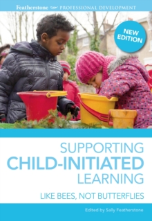 Supporting Child-Initiated Learning : Like Bees, Not Butterflies, Paperback Book Supporting Child-Initiated Learning : Like Bees, Not Butterflies, Paperback Book