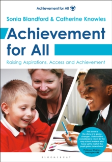 Achievement for All : Raising Aspirations, Access and Achievement