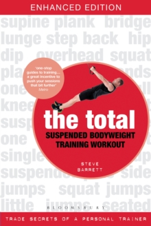 The Total Suspended Bodyweight Training Workout : Trade Secrets of a Personal Trainer