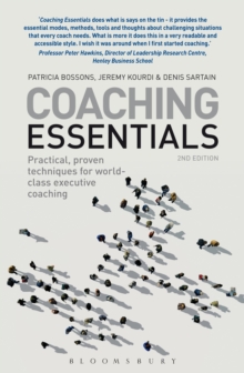 Coaching Essentials : Practical, Proven Techniques for World-Class Executive Coaching