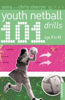 101 Youth Netball Drills Age 7-11, Paperback Book 101 Youth Netball Drills Age 7-11, Paperback Book
