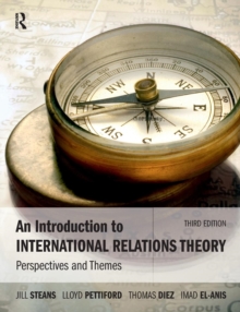 An Introduction to International Relations Theory : Perspectives and Themes, Paperback / softback Book An Introduction to International Relations Theory : Perspectives and Themes, Paperback / softback Book