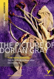 The Picture of Dorian Gray: York Notes Advanced, Paperback Book The Picture of Dorian Gray: York Notes Advanced, Paperback Book