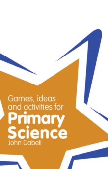 Classroom Gems: Games, Ideas and Activities for Primary Science