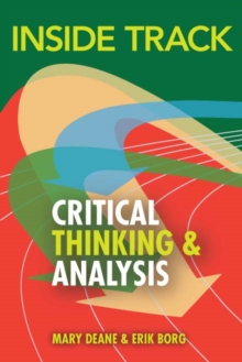 Inside Track to Critical Thinking and Analysis