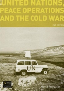 The United Nations, Peace Operations and the Cold War