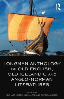 Longman Anthology of Old English, Old Icelandic, and Anglo-Norman Literatures