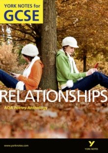 AQA Anthology: Relationships - York Notes for GCSE (Grades A*-G), Paperback Book AQA Anthology: Relationships - York Notes for GCSE (Grades A*-G), Paperback Book