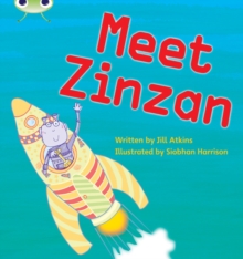 Bug Club Phonics - Phase 3 Unit 9: Meet Zinzan