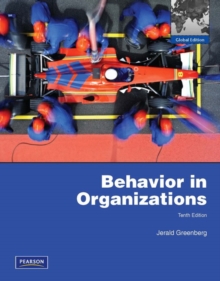Behavior in Organizations:Global Edition, Paperback / softback Book Behavior in Organizations:Global Edition, Paperback / softback Book