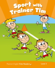 Level 3: Sport with Trainer Tim CLIL, Paperback / softback Book Level 3: Sport with Trainer Tim CLIL, Paperback / softback Book