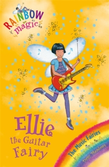 Ellie the Guitar Fairy : The Music Fairies Book 2, Paperback Book Ellie the Guitar Fairy : The Music Fairies Book 2, Paperback Book