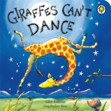 Giraffes Can't Dance : Board Book, Board book Book Giraffes Can't Dance : Board Book, Board book Book