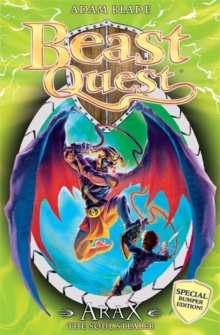 Beast Quest: Arax the Soul Stealer : Special, Paperback / softback Book Beast Quest: Arax the Soul Stealer : Special, Paperback / softback Book
