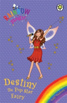 Rainbow Magic: Destiny the Pop Star Fairy : Special, Paperback / softback Book Rainbow Magic: Destiny the Pop Star Fairy : Special, Paperback / softback Book