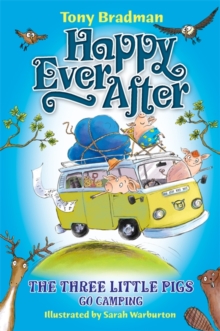 Happy Ever After: The Three Little Pigs Go Camping, Paperback Book Happy Ever After: The Three Little Pigs Go Camping, Paperback Book