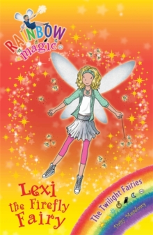 Rainbow Magic: Lexi the Firefly Fairy : The Twilight Fairies Book 2, Paperback Book Rainbow Magic: Lexi the Firefly Fairy : The Twilight Fairies Book 2, Paperback Book