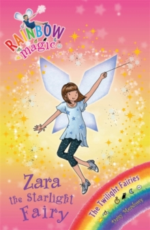 Zara the Starlight Fairy : The Twilight Fairies Book 3, Paperback Book Zara the Starlight Fairy : The Twilight Fairies Book 3, Paperback Book