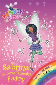 Sabrina the Sweet Dreams Fairy : The Twilight Fairies Book 7, Paperback Book Sabrina the Sweet Dreams Fairy : The Twilight Fairies Book 7, Paperback Book