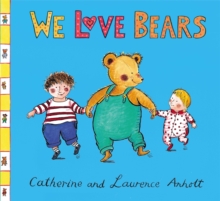 We Love Bears, Hardback Book We Love Bears, Hardback Book