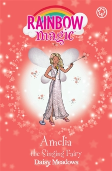 Rainbow Magic: Amelia the Singing Fairy : The Showtime Fairies Book 5, Paperback / softback Book Rainbow Magic: Amelia the Singing Fairy : The Showtime Fairies Book 5, Paperback / softback Book