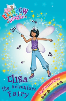 Elisa the Adventure Fairy : The Princess Fairies Book 4, Paperback Book Elisa the Adventure Fairy : The Princess Fairies Book 4, Paperback Book