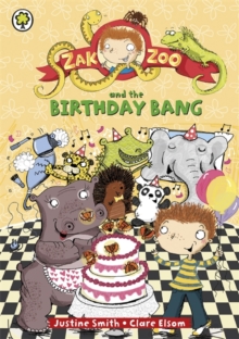Zak Zoo and the Birthday Bang : Book 8, Paperback Book Zak Zoo and the Birthday Bang : Book 8, Paperback Book