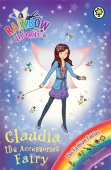 Rainbow Magic: Claudia the Accessories Fairy : The Fashion Fairies Book 2, Paperback / softback Book Rainbow Magic: Claudia the Accessories Fairy : The Fashion Fairies Book 2, Paperback / softback Book