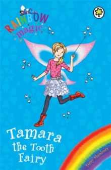 Rainbow Magic: Tamara the Tooth Fairy : Special, Paperback / softback Book Rainbow Magic: Tamara the Tooth Fairy : Special, Paperback / softback Book