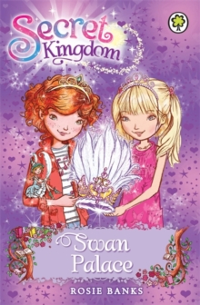 Secret Kingdom: Swan Palace : Book 14