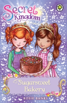 Secret Kingdom: Sugarsweet Bakery : Book 8