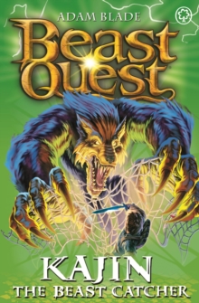 Beast Quest: Kajin the Beast Catcher : Series 12 Book 2, Paperback / softback Book Beast Quest: Kajin the Beast Catcher : Series 12 Book 2, Paperback / softback Book