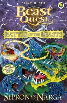 Beast Quest: Battle of the Beasts Sepron vs Narga : Book 3, Paperback Book Beast Quest: Battle of the Beasts Sepron vs Narga : Book 3, Paperback Book