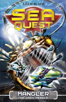 Sea Quest: Mangler the Dark Menace : Book 8, Paperback Book Sea Quest: Mangler the Dark Menace : Book 8, Paperback Book