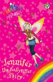Rainbow Magic: Jennifer the Babysitter Fairy : Special, Paperback / softback Book Rainbow Magic: Jennifer the Babysitter Fairy : Special, Paperback / softback Book