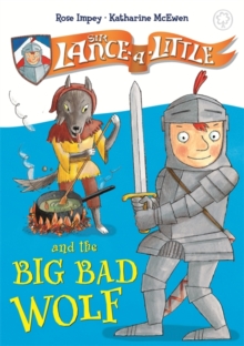Sir Lance-a-Little and the Big Bad Wolf, Hardback Book Sir Lance-a-Little and the Big Bad Wolf, Hardback Book