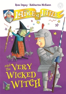 Sir Lance-a-Little and the Very Wicked Witch, Hardback Book Sir Lance-a-Little and the Very Wicked Witch, Hardback Book