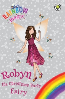 Rainbow Magic: Robyn the Christmas Party Fairy : Special, Paperback / softback Book Rainbow Magic: Robyn the Christmas Party Fairy : Special, Paperback / softback Book