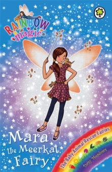 Rainbow Magic: Mara the Meerkat Fairy : The Baby Animal Rescue Fairies Book 3, Paperback Book Rainbow Magic: Mara the Meerkat Fairy : The Baby Animal Rescue Fairies Book 3, Paperback Book