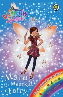 Mara the Meerkat Fairy : The Baby Animal Rescue Fairies Book 3