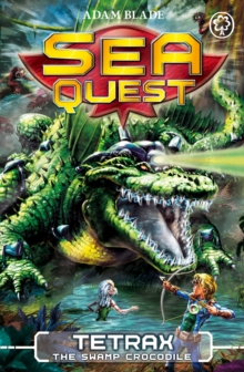 Sea Quest: Tetrax the Swamp Crocodile : Book 9, Paperback Book Sea Quest: Tetrax the Swamp Crocodile : Book 9, Paperback Book