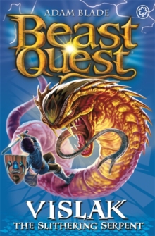 Beast Quest: Vislak the Slithering Serpent : Series 14 Book 2, Paperback / softback Book Beast Quest: Vislak the Slithering Serpent : Series 14 Book 2, Paperback / softback Book